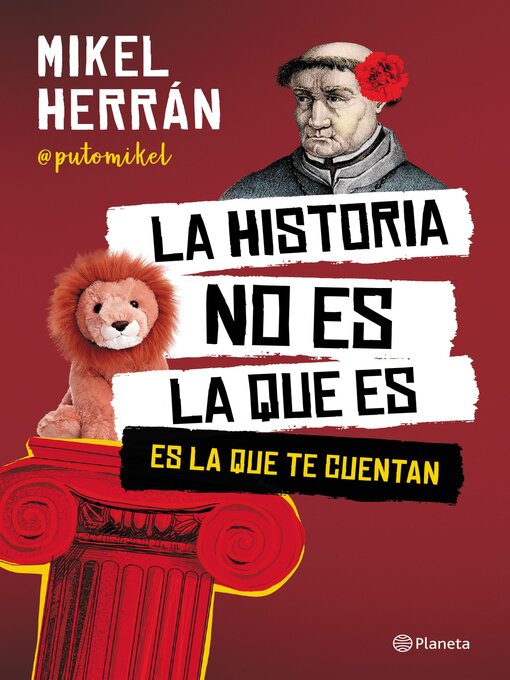 Title details for La historia no es la que es by Mikel Herrán - Available